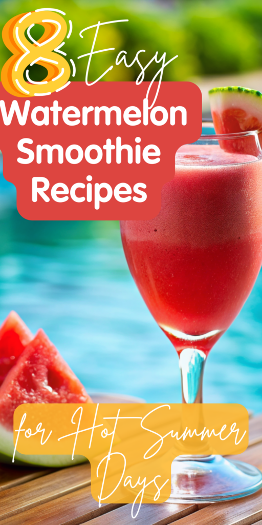 How to Make a Watermelon Smoothie | 8 Easy Recipes